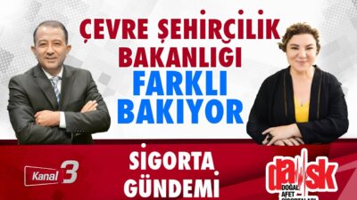 DASK  ve Çevre Şehircilik Bakanlığının hasara bakış açıları farklı | Sigorta Gündemi – Serpil Öztürk