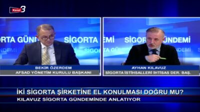 Sigorta Gündemi – Bekir ÖZERDEM, Ayhan KILAVUZ | 19 Aralık 2023