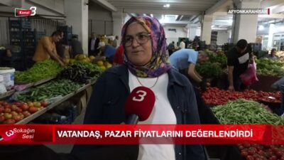 Sokağın Sesi – Pazarın Nabzı | 6 Ağustos 2024