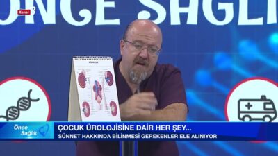 Önce Sağlık – Sünnet ve Çocuk Ürolojisi ve Diğer Ürolojik Rahatsızlıklar | 19 Ağustos 2024